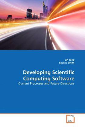 Tang / Smith |  Developing Scientific Computing Software | Buch |  Sack Fachmedien