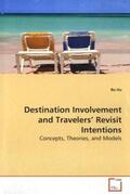 Hu |  Destination Involvement and Travelers  Revisit  Intentions | Buch |  Sack Fachmedien