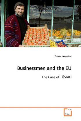 Demirkol |  Businessmen and the EU | Buch |  Sack Fachmedien