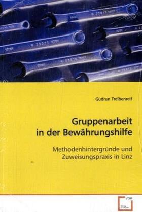 Treibenreif |  Gruppenarbeit in der Bewährungshilfe | Buch |  Sack Fachmedien