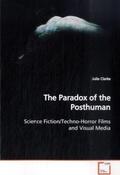 Clarke |  The Paradox of the Posthuman | Buch |  Sack Fachmedien