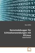 Löfflad |  Remotedebugger für Echtzeitanwendungen mit RTLinux | Buch |  Sack Fachmedien