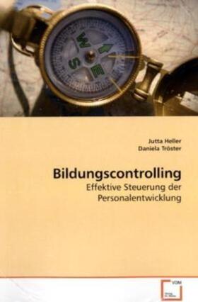 Heller / Tröster | Bildungscontrolling | Buch | 978-3-639-14520-5 | sack.de