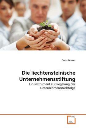 Moser |  Die liechtensteinische Unternehmensstiftung | Buch |  Sack Fachmedien