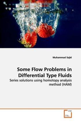 Sajid |  Some Flow Problems in Differential Type Fluids | Buch |  Sack Fachmedien