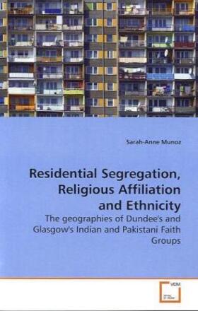 Munoz |  Residential Segregation, Religious Affiliation and Ethnicity | Buch |  Sack Fachmedien