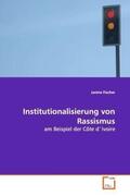 Fischer |  Institutionalisierung von Rassismus | Buch |  Sack Fachmedien