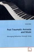 Baker |  Post Traumatic Amnesia and Music | Buch |  Sack Fachmedien