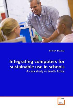 Thomas |  Integrating computers for sustainable use in schools | Buch |  Sack Fachmedien