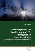 Haslinger |  Schwierigkeiten bei Marketing- und PR-strategien in Energieregionen | Buch |  Sack Fachmedien
