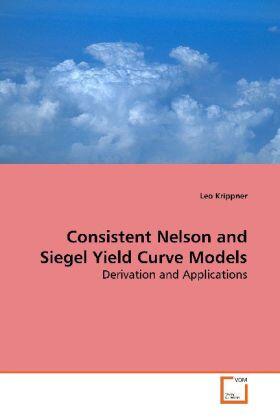 Krippner | Consistent Nelson and Siegel Yield Curve Models | Buch | 978-3-639-15544-0 | sack.de