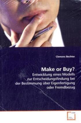 Bechter |  Make or Buy? | Buch |  Sack Fachmedien