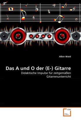 Waid |  Das A und O der (E-) Gitarre | Buch |  Sack Fachmedien