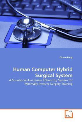 Feng |  Human Computer Hybrid Surgical System | Buch |  Sack Fachmedien