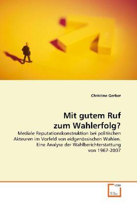 Gerber |  Mit gutem Ruf zum Wahlerfolg? | Buch |  Sack Fachmedien