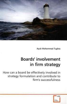 Tughra | Boards' involvement in firm strategy | Buch | 978-3-639-16052-9 | sack.de