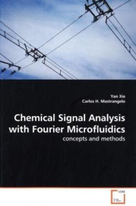 Xie |  Chemical Signal Analysis with Fourier Microfluidics | Buch |  Sack Fachmedien
