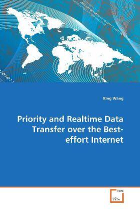 Wang | Priority and Realtime Data Transfer over theBest-effort Internet | Buch | 978-3-639-16197-7 | sack.de