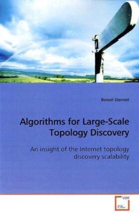 Donnet |  Algorithms for Large-Scale Topology Discovery | Buch |  Sack Fachmedien