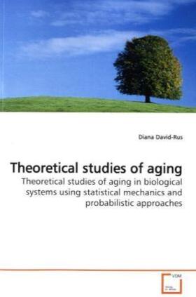 David-Rus | Theoretical studies of aging | Buch | 978-3-639-16487-9 | sack.de