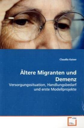 Kaiser |  Ältere Migranten und Demenz | Buch |  Sack Fachmedien