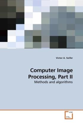 Soifer |  Computer Image Processing, Part II | Buch |  Sack Fachmedien