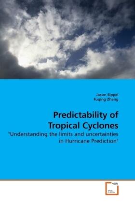 Sippel / Zhang |  Predictability of Tropical Cyclones | Buch |  Sack Fachmedien
