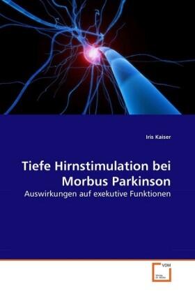 Kaiser | Tiefe Hirnstimulation bei Morbus Parkinson | Buch | 978-3-639-17750-3 | sack.de