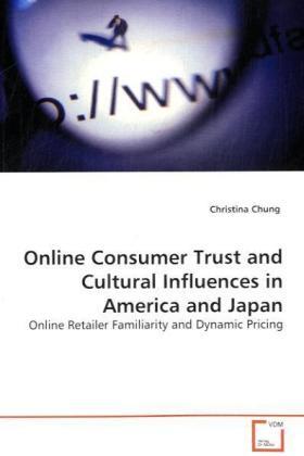 Chung |  Online Consumer Trust and Cultural Influences inAmerica and Japan | Buch |  Sack Fachmedien