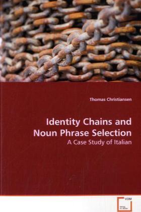 Christiansen | Identity Chains and Noun Phrase Selection | Buch | 978-3-639-18084-8 | sack.de