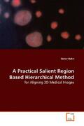 Hahn |  A Practical Salient Region Based Hierarchical Method | Buch |  Sack Fachmedien