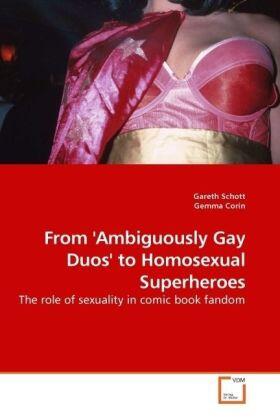 Schott |  From 'Ambiguously Gay Duos' to Homosexual Superheroes | Buch |  Sack Fachmedien