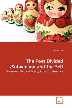 Gale |  The Poet Divided /Subversion and the Self | Buch |  Sack Fachmedien