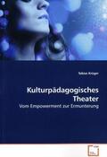 Krüger |  Kulturpädagogisches Theater | Buch |  Sack Fachmedien