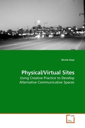 Kaye |  Physical/Virtual Sites | Buch |  Sack Fachmedien