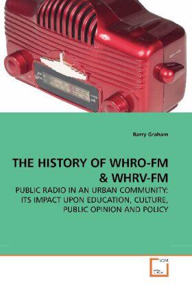 Graham |  THE HISTORY OF WHRO-FM | Buch |  Sack Fachmedien