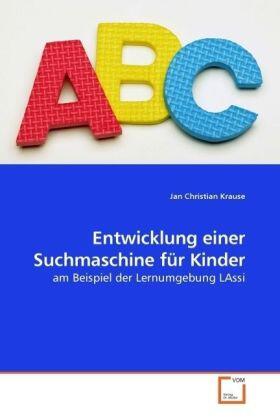 Krause | Entwicklung einer Suchmaschine für Kinder | Buch | 978-3-639-19548-4 | sack.de