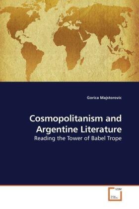 Majstorovic |  Cosmopolitanism and Argentine Literature | Buch |  Sack Fachmedien