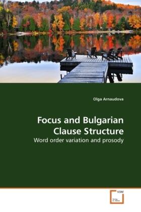 Arnaudova |  Focus and Bulgarian Clause Structure | Buch |  Sack Fachmedien