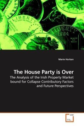 Horkan | The House Party is Over | Buch | 978-3-639-20222-9 | sack.de