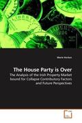 Horkan |  The House Party is Over | Buch |  Sack Fachmedien