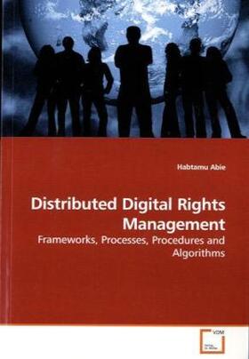 Abie |  Distributed Digital Rights Management | Buch |  Sack Fachmedien