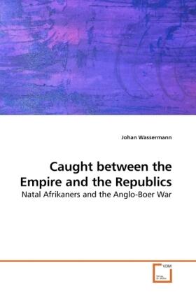 Wassermann |  Caught between the Empire and the Republics | Buch |  Sack Fachmedien