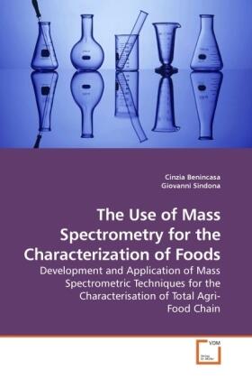 Benincasa / Sindona |  The Use of Mass Spectrometry for the Characterization of Foods | Buch |  Sack Fachmedien
