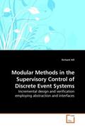 Hill |  Modular Methods in the Supervisory Control of Discrete Event Systems | Buch |  Sack Fachmedien