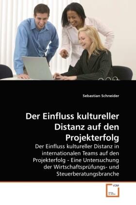 Schneider | Der Einfluss kultureller Distanz auf den Projekterfolg | Buch | 978-3-639-21140-5 | sack.de