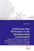 Weber |  Einführung einer FM-Struktur in der Marktgemeinde Guntramsdorf | Buch |  Sack Fachmedien