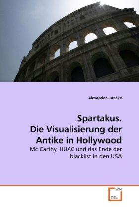 Juraske | Spartakus. Die Visualisierung der Antike in Hollywood | Buch | 978-3-639-21349-2 | www.sack.de