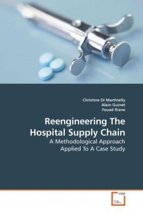 Di Martinelly / Guinet / Riane |  Reengineering The Hospital Supply Chain | Buch |  Sack Fachmedien