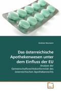 Neumann |  Das österreichische Apothekenwesen unter dem Einfluss der EU | Buch |  Sack Fachmedien
